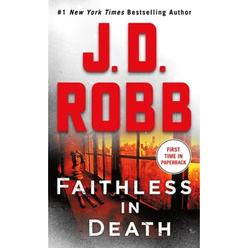 Faithless in Death: An Eve Dallas Novel
