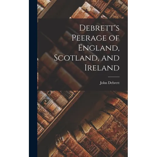 Debrett's Peerage of England, Scotland, and Ireland