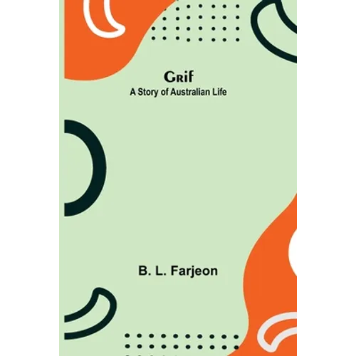 Grif: A Story of Australian Life