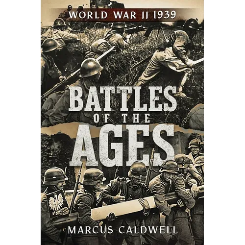 Battles of the Ages: World War II 1939