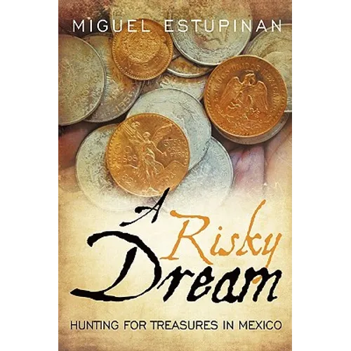 A Risky Dream: Hunting for Treasures in Mexico