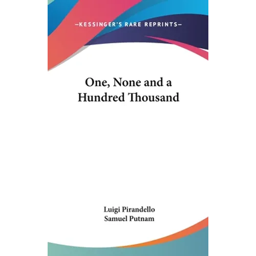 One, None and a Hundred Thousand