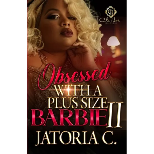 Obsessed With A Plus Size Barbie 2: An African American Romance