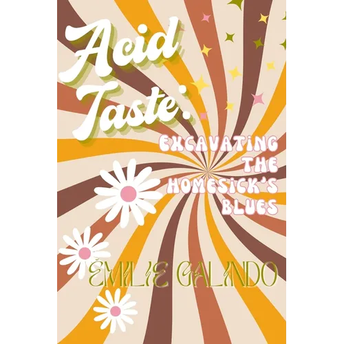 Acid Taste: Excavating the Homesick's Blues