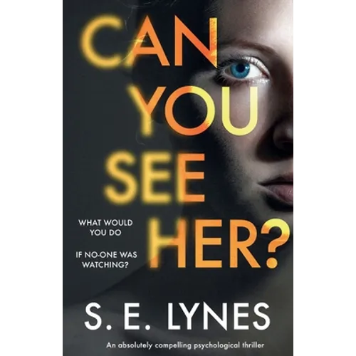 Can You See Her?: An absolutely compelling psychological thriller