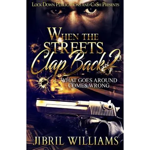 When the Streets Clap Back 2: What Goes Around Comes Around