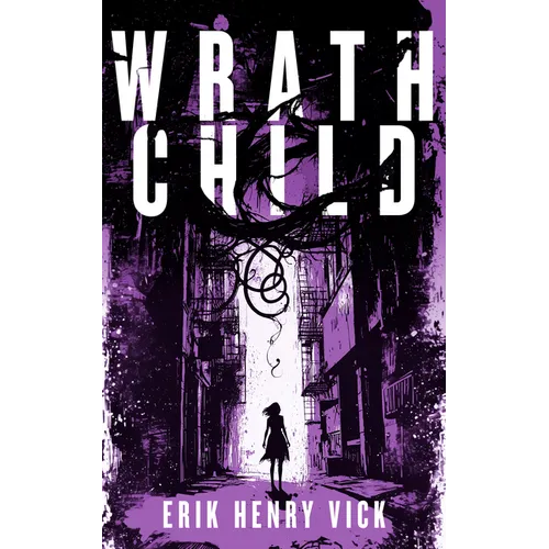 Wrath Child: A Supernatural Thriller