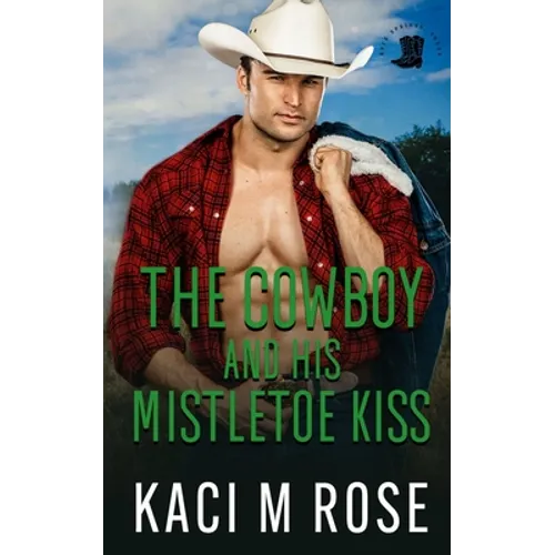 The Cowboy and His Mistletoe Kiss