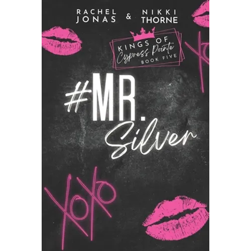 Mr. Silver: An Enemies to Lovers Fake Dating Standalone