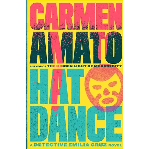 Hat Dance: A Detective Emilia Cruz Novel