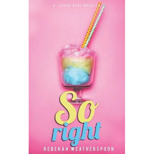 So Right: A Sugar Baby Novella