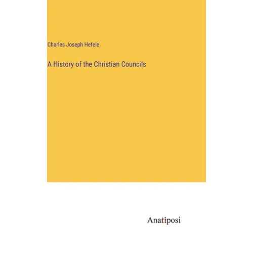 A History of the Christian Councils