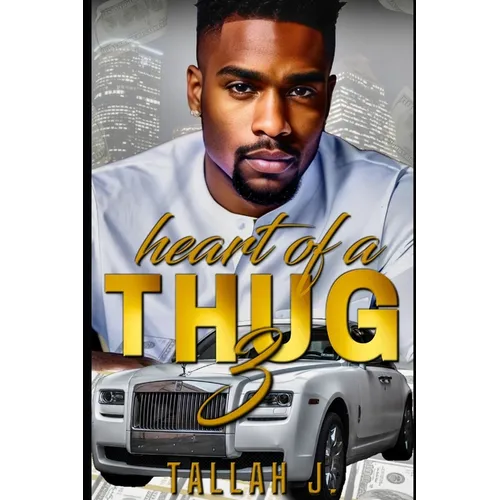 Heart of a Thug 3: A Hood Love Story