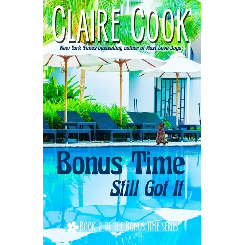 Bonus Time: Still Got It: Book 2 of the Bonus Time series