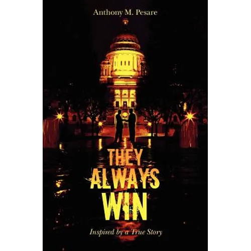 They Always Win: Inspired by a True Story