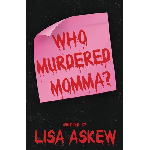 Who Murdered Momma?