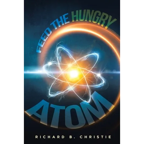 Feed the Hungry Atom