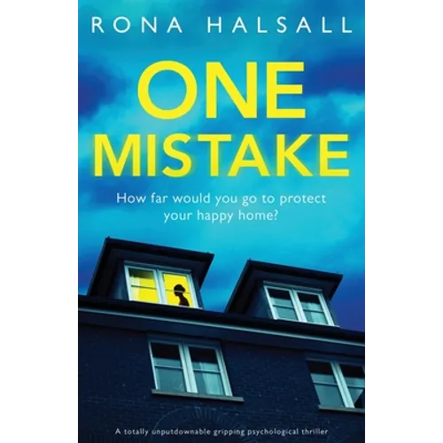 One Mistake: A totally unputdownable gripping psychological thriller