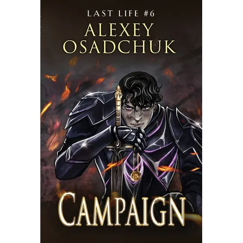 Campaign (Last Life Book #6): A Progression Fantasy Series