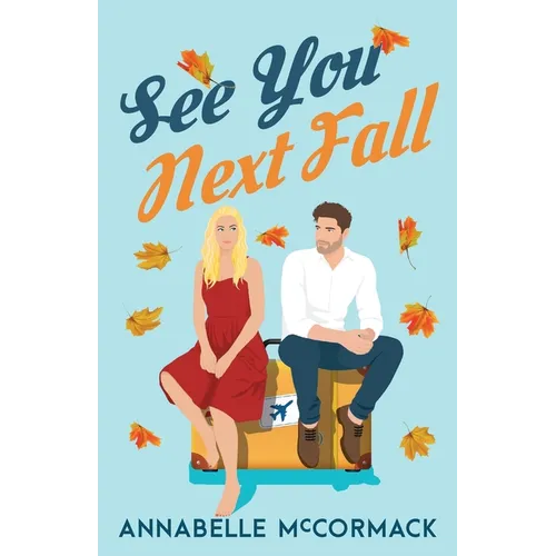 See You Next Fall: A Friends to Lovers Romance