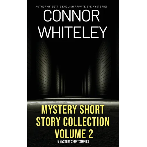 Mystery Short Story Collection Volume 2: 5 Mystery Short Stories