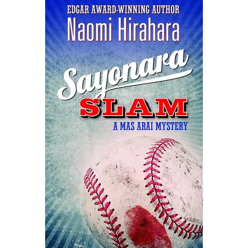 Sayonara Slam: A Mas Arai Mystery