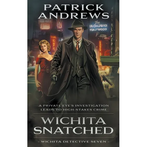 Wichita Snatched: A Private Eye Series