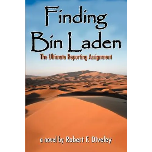 Finding Bin Laden: The Ultimate Reporting Assignment