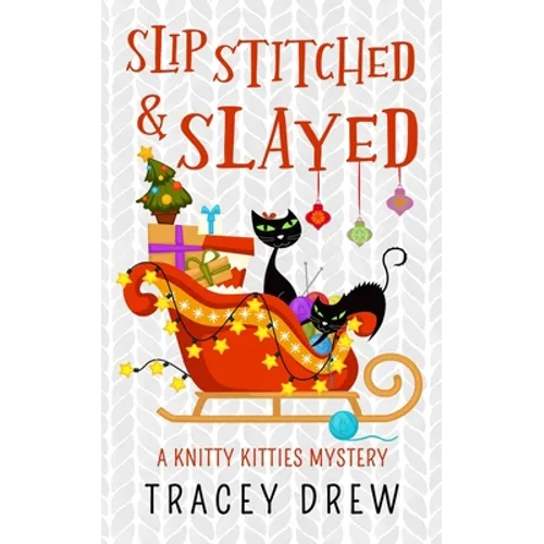 Slip-Stitched & Slayed: A Humorous & Heart-warming Cozy Mystery