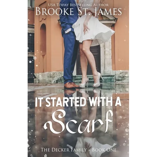 It Started With a Scarf: A Romance