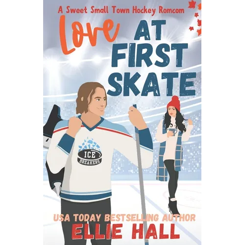 Love at First Skate: A Sweet Small Town Hockey Romcom