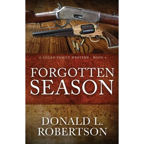 Forgotten Season: A Logan Family Western - Book 4