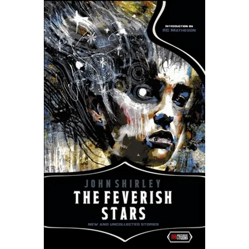 The Feverish Stars: New and Uncollected Stories