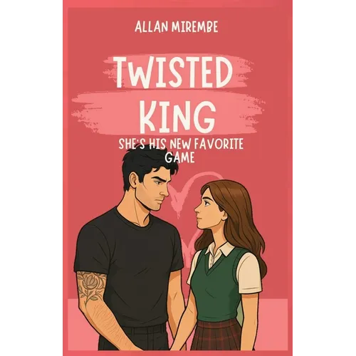 Twisted King: She's His New Favorite Game
