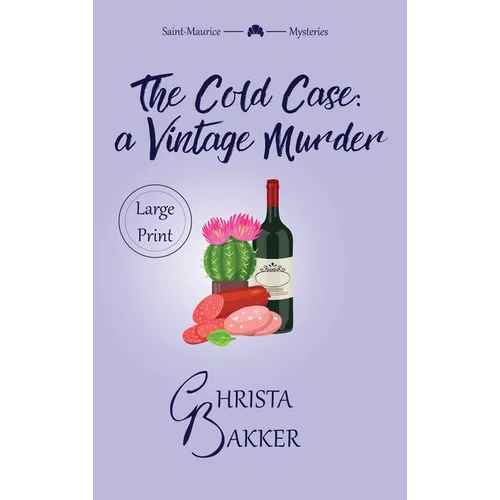 The Cold Case: A sassy, smart, and snotty cozy mystery