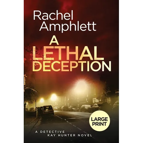 A Lethal Deception: A Detective Kay Hunter crime thriller
