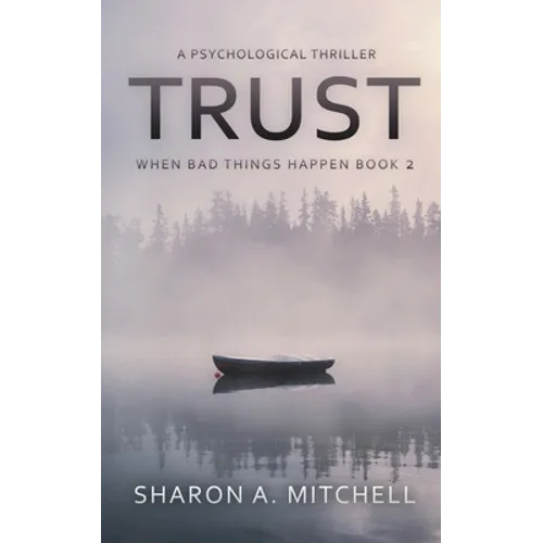 Trust: A Psychological Thriller