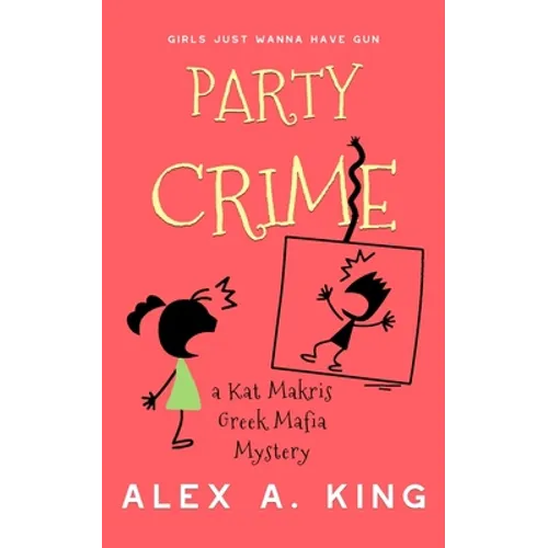 Party Crime: A Kat Makris Greek Mafia Novel
