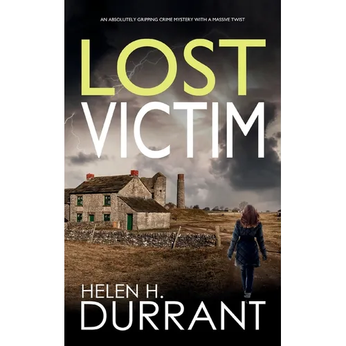 LOST VICTIM an absolutely gripping crime mystery with a massive twist