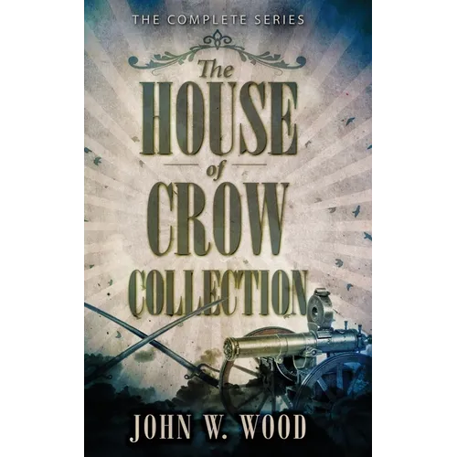 The House Of Crow Collection: The Complete Series