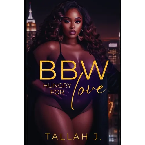 BBW Hungry for Love: A Hood Love Story