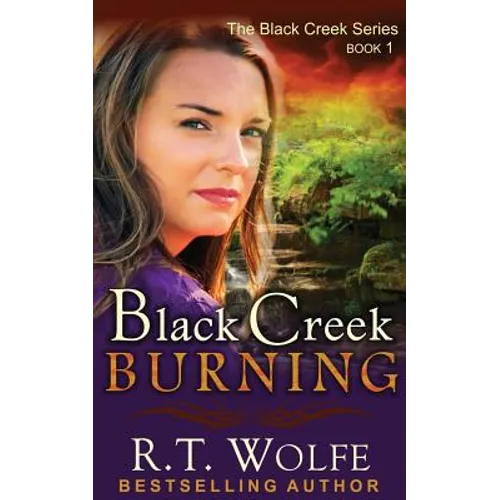 Black Creek Burning (The Black Creek Series, Book 1)