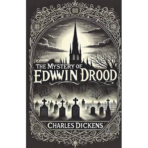 The Mystery Of Edwin Drood(Illustrated)