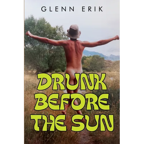 Drunk before the Sun