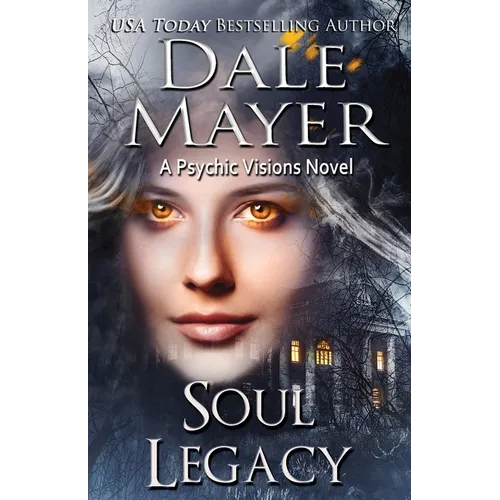 Soul Legacy: A Psychic Visions Novel