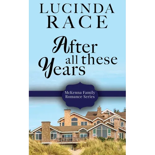 After All These Years: Later in LIfe Second Chance Romance