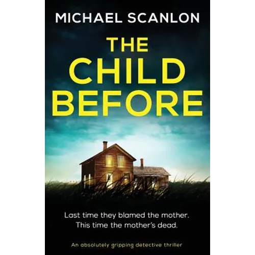 The Child Before: An absolutely gripping detective thriller