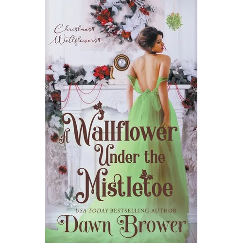 A Wallflower Under the Mistletoe