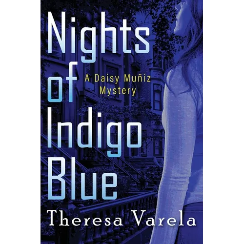Nights of Indigo Blue: A Daisy Muñiz Mystery