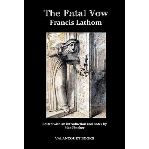 The Fatal Vow; Or, St. Michael's Monastery